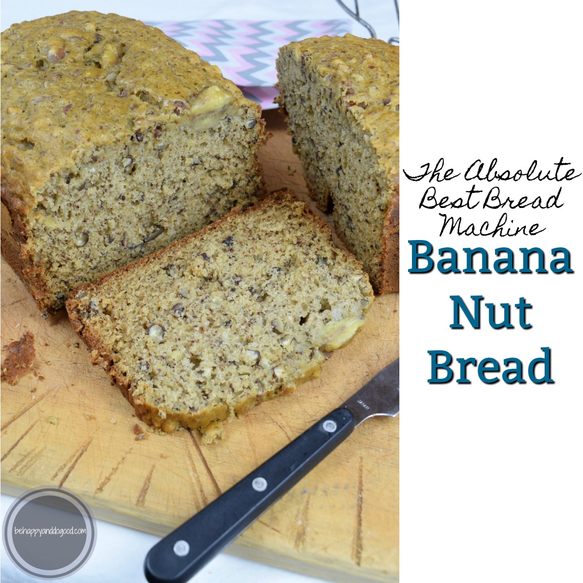 The Absolute Best Bread Machine Banana Nut Bread! | Be Happy And Do Good